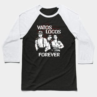 Vatos Locos Forever Baseball T-Shirt